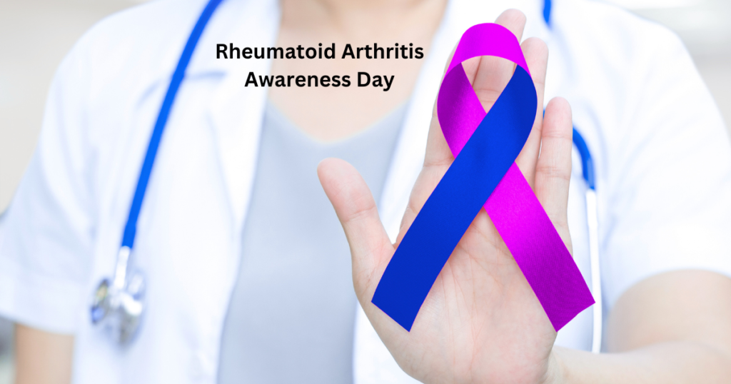 Rheumatoid Arthritis Awareness Day 2025